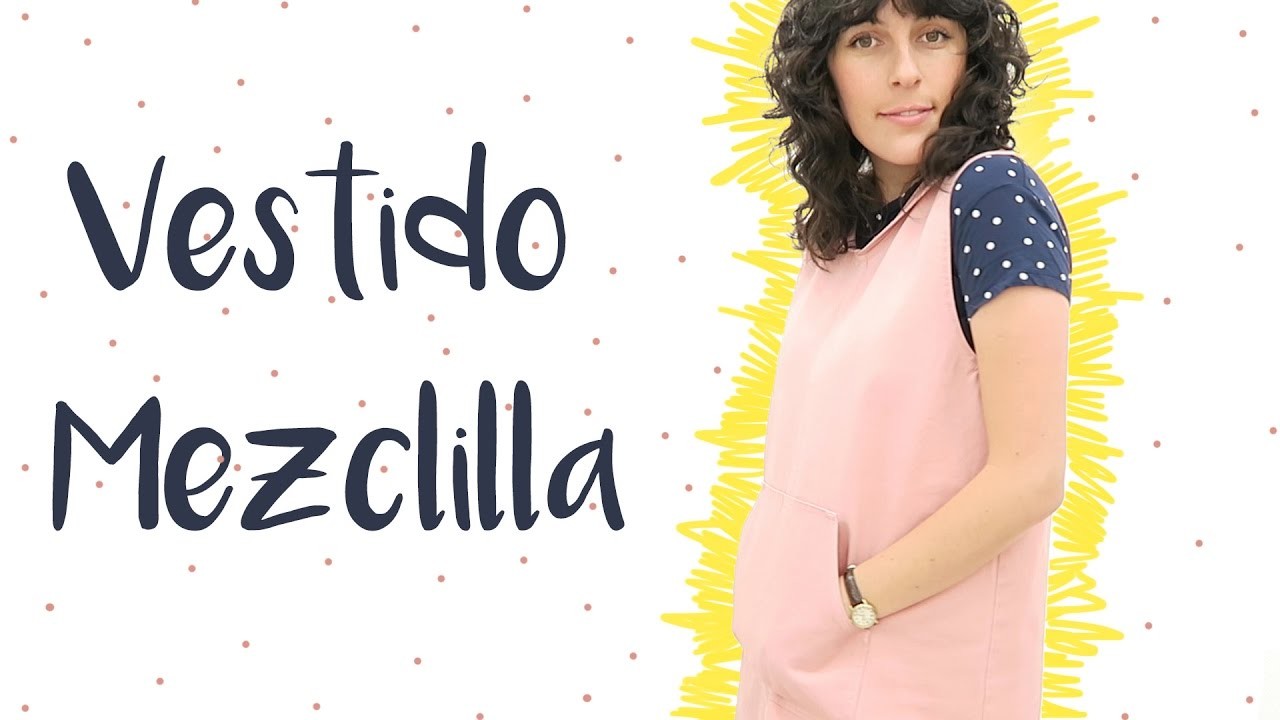 VESTIDO MEZCLILLA - TUTORIAL