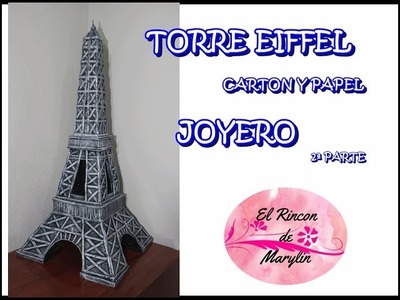 Como hacer  Torre Eiffel decorativa con  Carton y papel. 2 parte. DIY  joyero.  El Rincon De Marylin