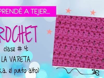 Cómo tejer a crochet ♥ Clase #4. La Vareta (a.k.a. punto alto) | MISHTO