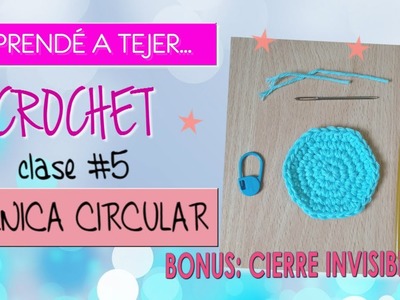 Cómo tejer a crochet ♥ Clase #5. Técnica circular en medio punto + Cierre invisible | MISHTO