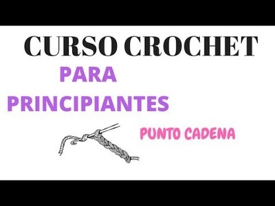 Curso crochet para principiantes: punto cadena