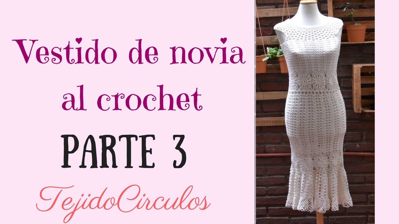 Vestido de novia "Sirena" tejido al crochet. Parte 3: canesú B. Tejidos Circulos