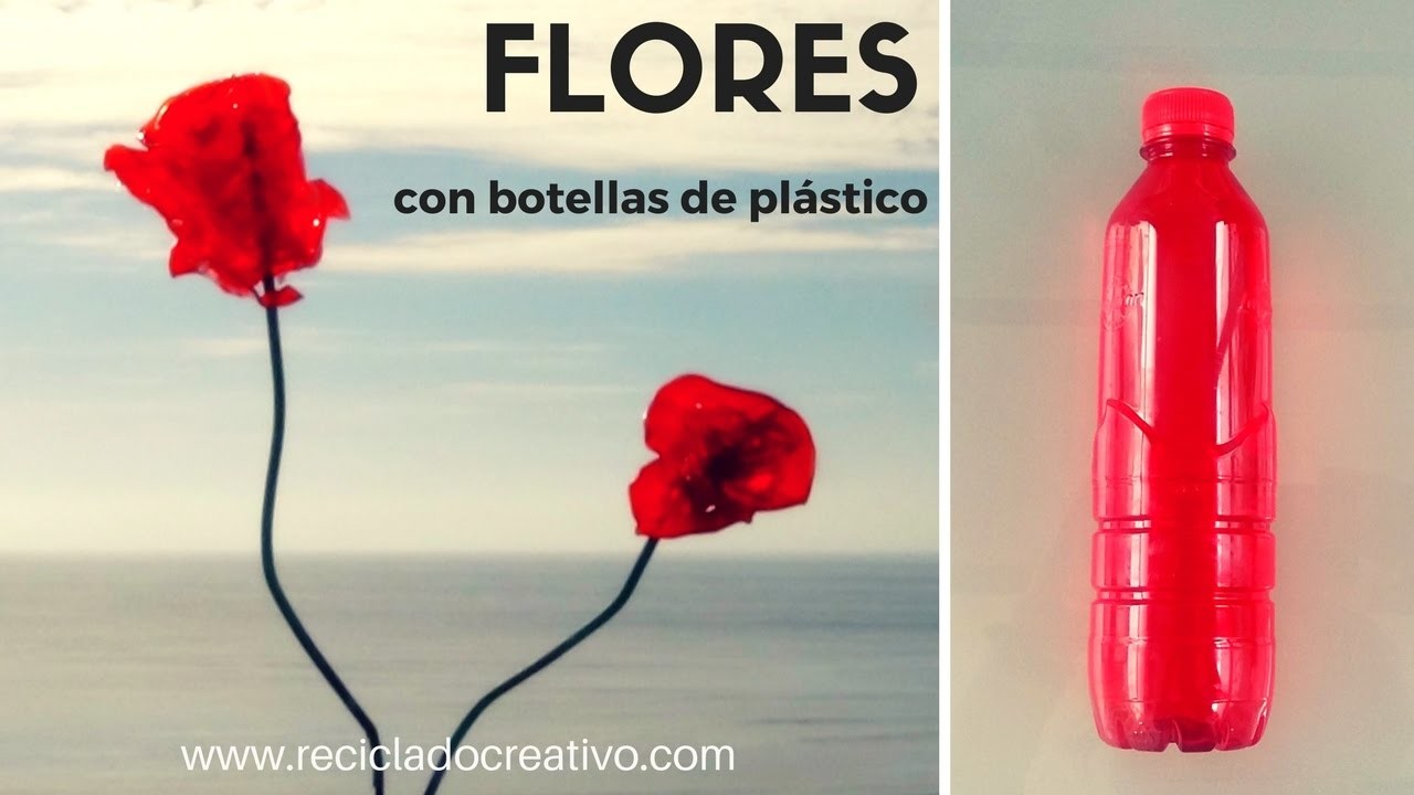 Cómo hacer flores con botellas de plástico - Roses out of recycled plastic bottles