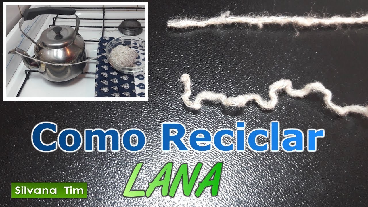 Cómo reciclar (renovar) lana usada. Videotutorial.