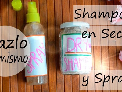 HAZ TÚ SHAMPOO EN SECO & SPRAY | DIY DRY SHAMPOO