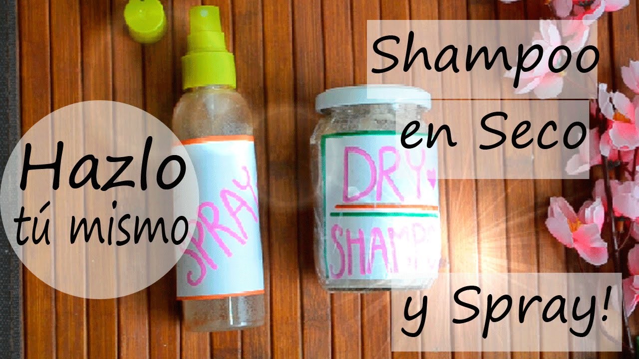 HAZ TÚ SHAMPOO EN SECO & SPRAY | DIY DRY SHAMPOO