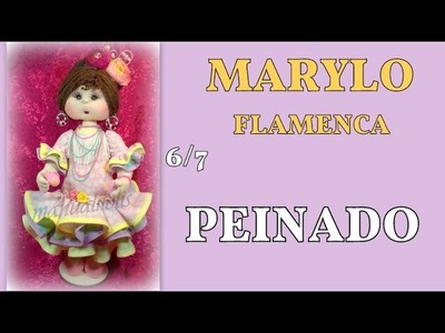 Muñeca Marylo flamenca , hacemos el peinado 6.7 ,video- 262