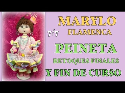 Muñeca Marylo flamenca , peineta y final , 7.7 video- 263