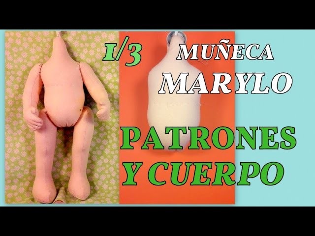 Nueva muñeca Marylo , patrones y cuerpo  1.3 manualilolis video-250