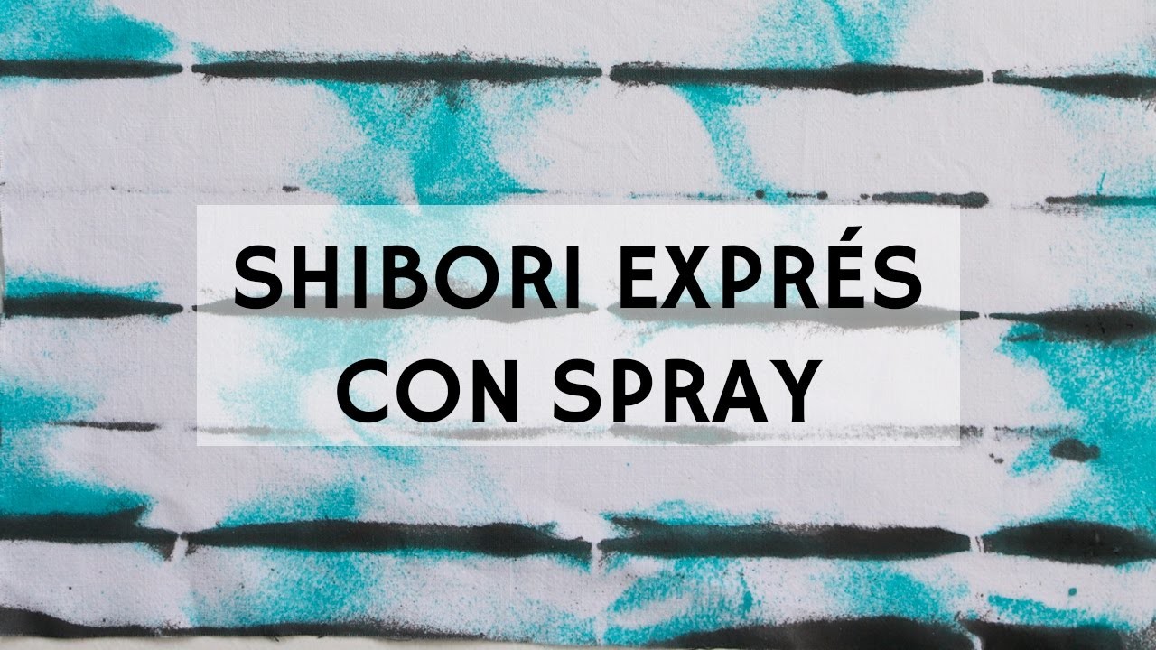 Shibori exprés con sprays textiles