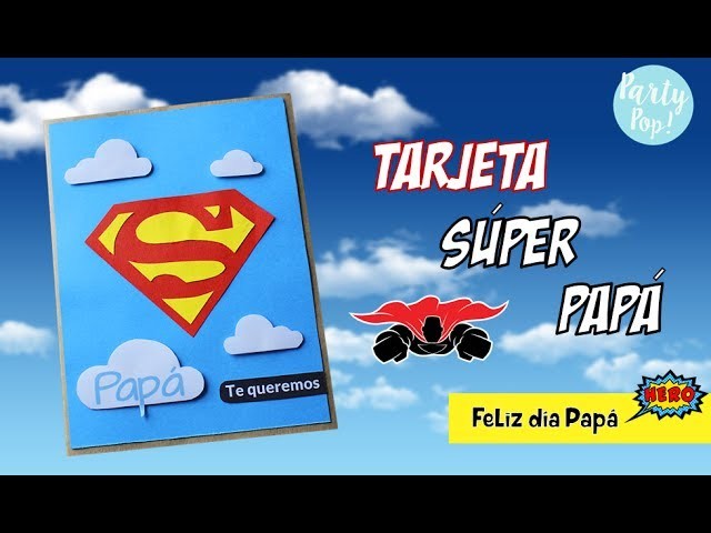 DIY Tarjeta para papá - Regalo por el día del padre - FELIZ DÍA PAPÁ| Party pop!???? |Súper papá