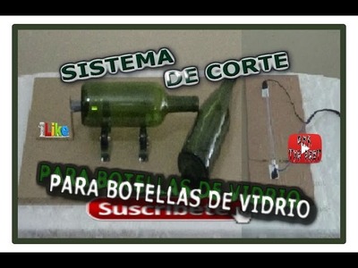 COMO HACER UN SISTEMA DE CORTE PARA BOTELLAS DE VIDRIO(INCREÍBLE)#CUTTING FOR GLASS BOTTLES