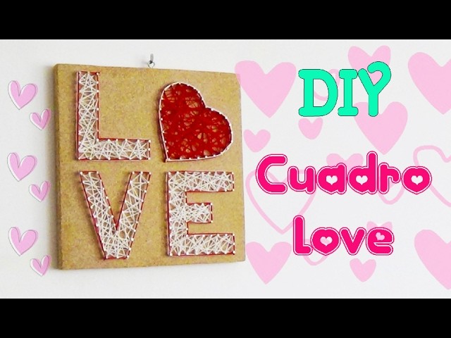 Ideas San Valentin [Cuadro Love] - Ecobrisa DIY
