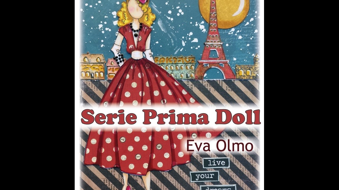 Serie Prima Doll: Live your dreams