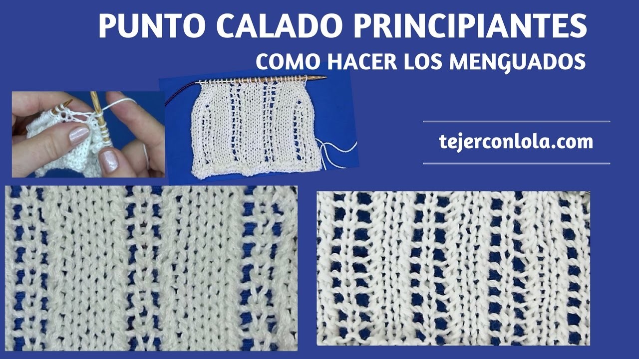 PUNTO CALADO PRINCIPIANTES. COMO HACER LOS MENGUADOS