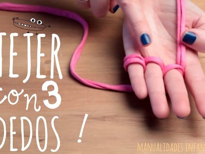 Tejer con los 3 dedos