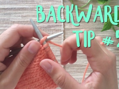 Tip #5 - Cómo tejer hacia atrás para no tener que girar las agujas en las vueltas del revés