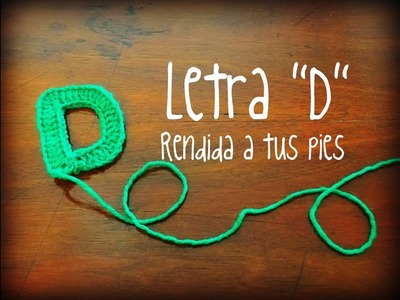Letra "D" | Abecedario Crochet