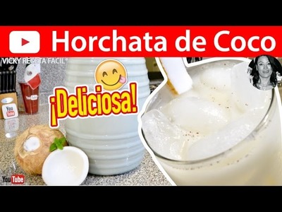 CÓMO HACER HORCHATA DE COCO | Vicky Receta Facil