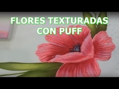 FLORES TEXTURADAS CON PUFF