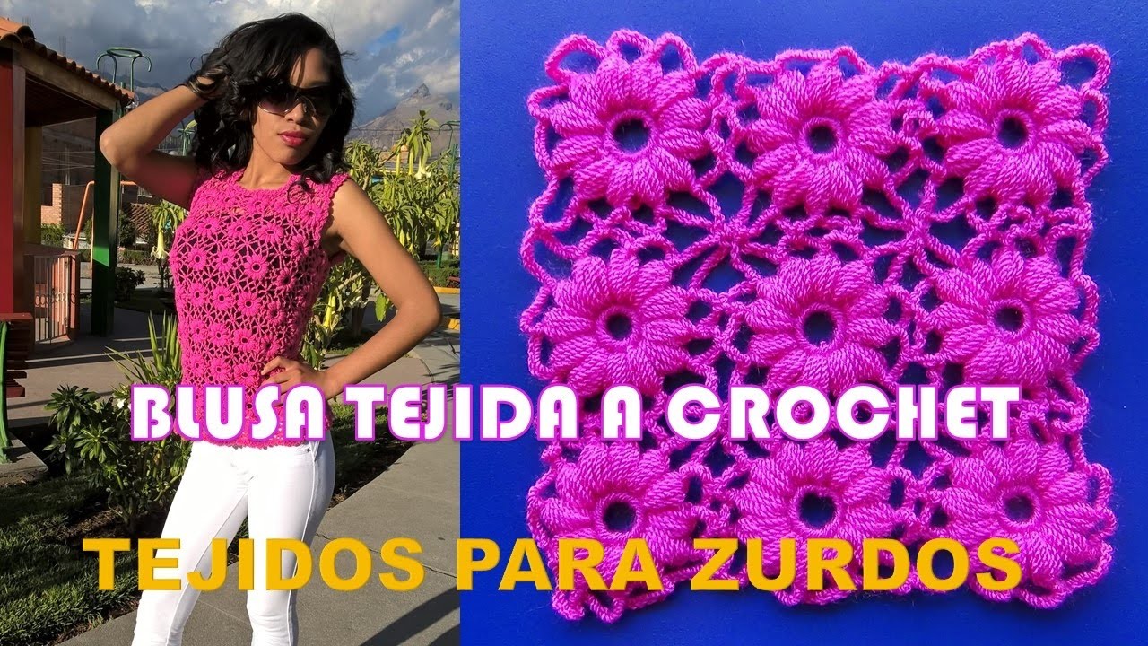 PARA ZURDOS: Blusa a crochet con motivos de flores paso a paso en español