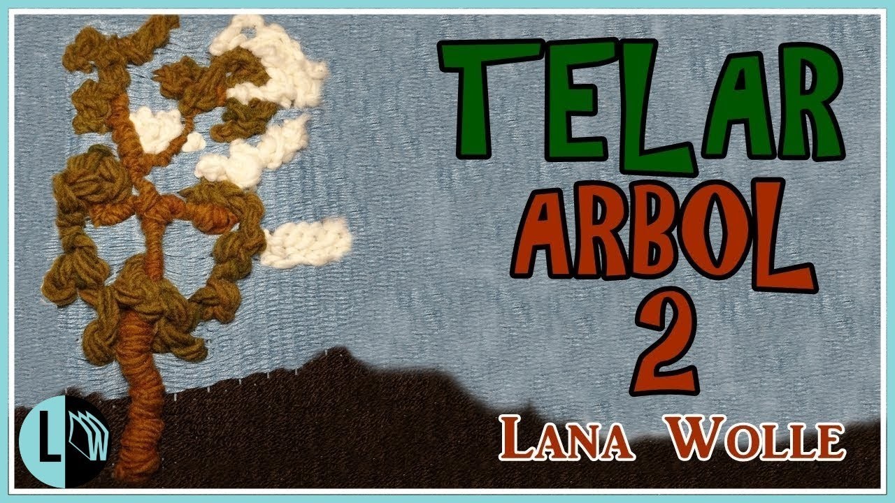 Tutorial TELAR DECORATIVO ÁRBOL 2. Paso a Paso Tapiz Tree Wall hanging. Baum Wandteppich. Lana Wolle
