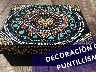 Decorando caja Mandala - Puntillismo- Regalo