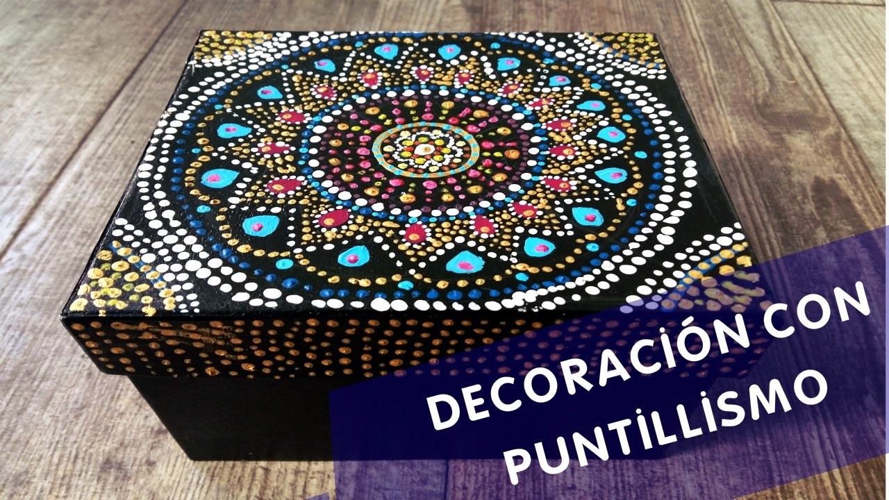 Decorando caja Mandala - Puntillismo- Regalo