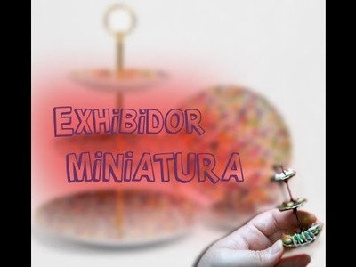 Juego de tè EXHIBIDOR  miniature doll