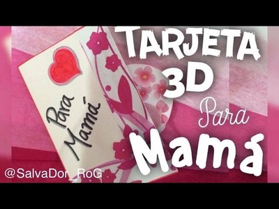 Tarjeta 3D para Mamá