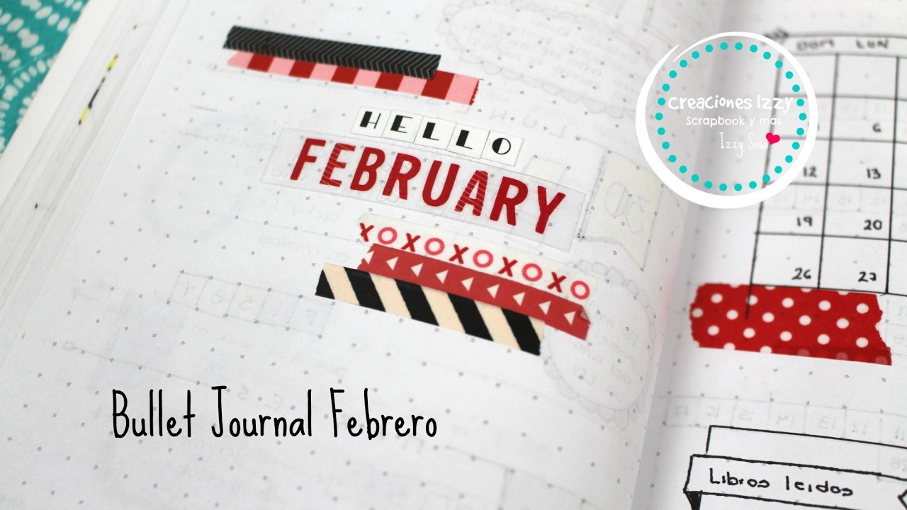 Un mes con el Bullet Journal, planea conmigo el mes de febrero * Creaciones Izzy