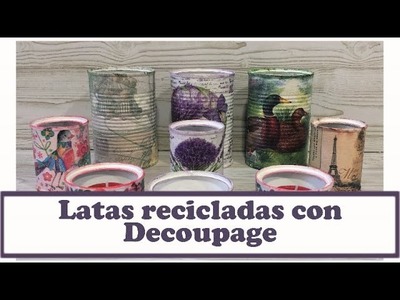 Latas recicladas con Decoupage