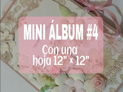 MINI ALBUM # 4 CON UNA HOJA DE 12"X12"