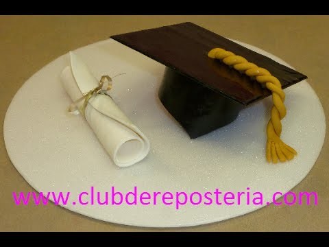 Birrete y Diploma con Pastillaje para Decorar una Torta de Graduación