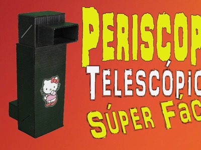 Como hacer un Periscopio casero Telescópico . Periscope Telescopic easy to make.