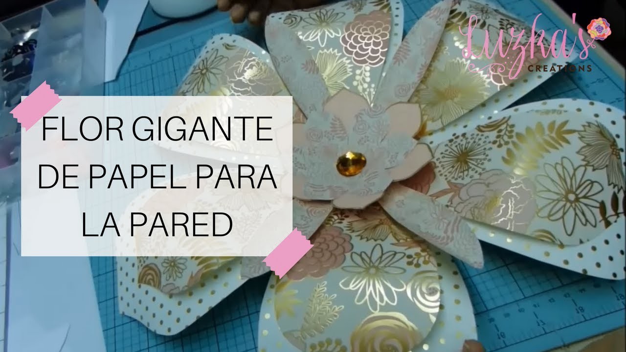 Flor Gigante de Papel para la Pared - Video #9 | Luzka's Creations ✿