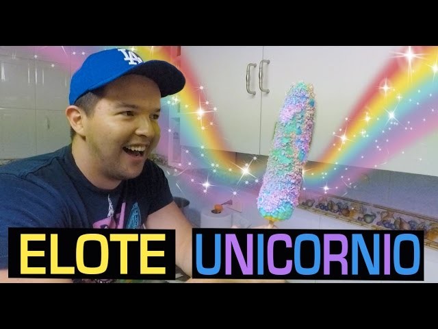 Haz el ELOTE UNICORNIO!!!