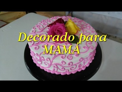 Pastel decorado para el dia de las Madres!!!!!