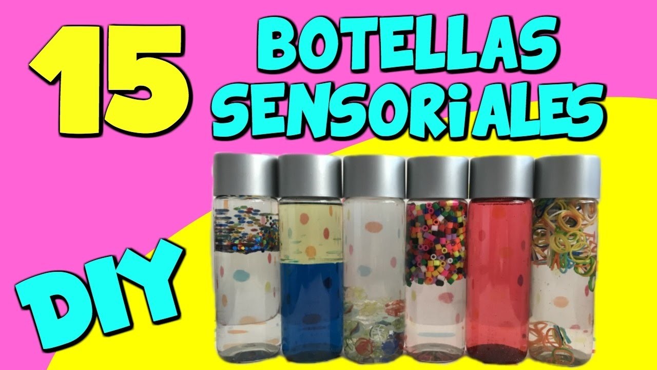 15 Botellas Sensoriales para niños