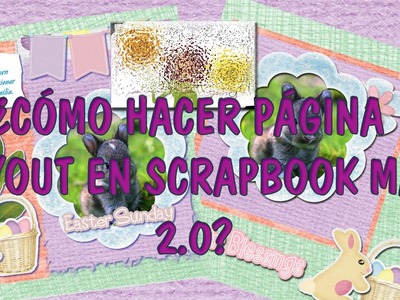 ¿Como hacer página layout en Scrapbook Max 2.0?