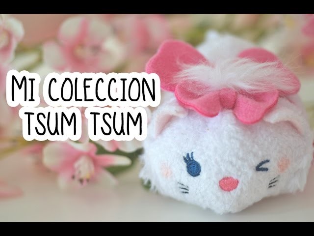 Mi colección de Tsum Tsum ♡
