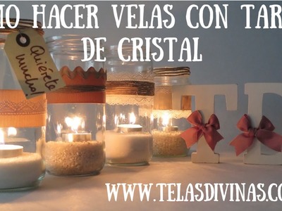 Tutorial para Hacer Velas con Tarros de Cristal Decorados, en Español