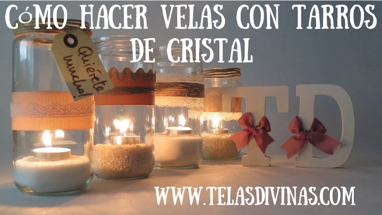 Tutorial para Hacer Velas con Tarros de Cristal Decorados, en Español
