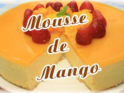 Como Preparar Mousse de Mango?!. Cositaz Ricaz