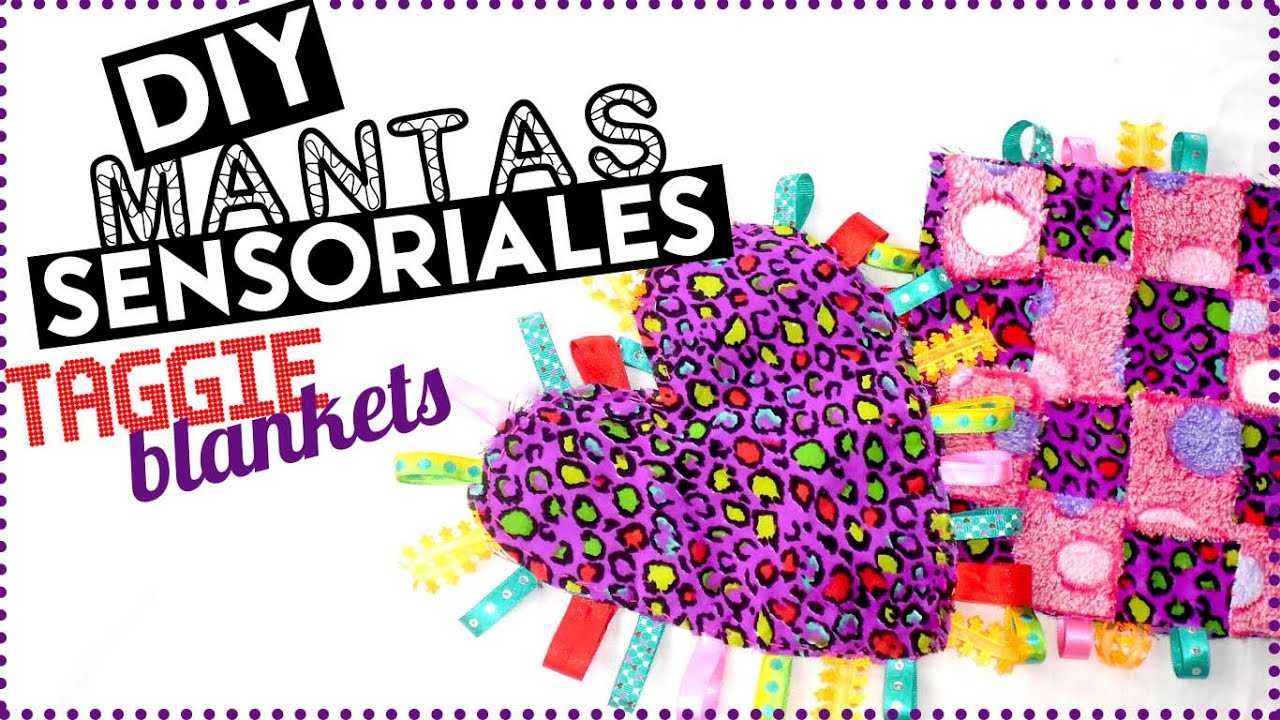 DIY MANTAS SENSORIALES O TAGGIE BLANKETS