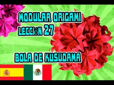 Origami modular LECCIÓN №27 BOLA DE KUSUDAMA
