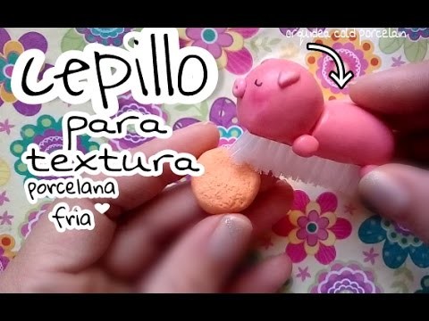 DIY Cepillo cerdito para textura PORCELANA FRIA