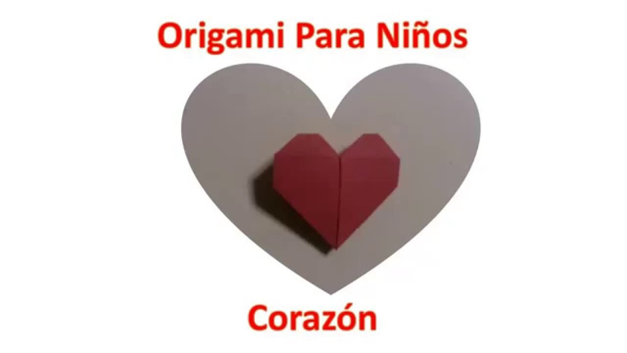 Origami Facil Para Niños, Corazón,San Valentin, Dias de la madre