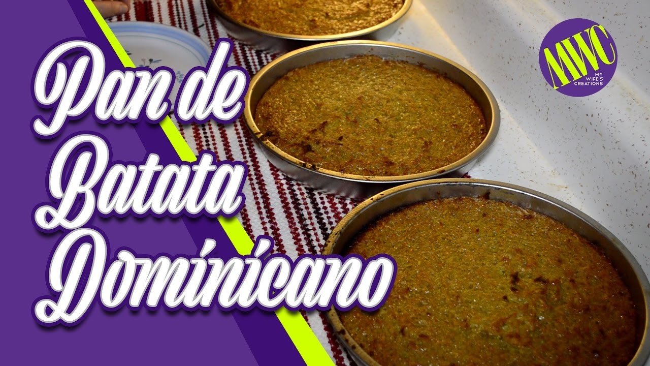 Como hacer Pan de Batata Dominicano - Pudin - Dominican Sweet Potato Bread - #PanDeBatata - HD