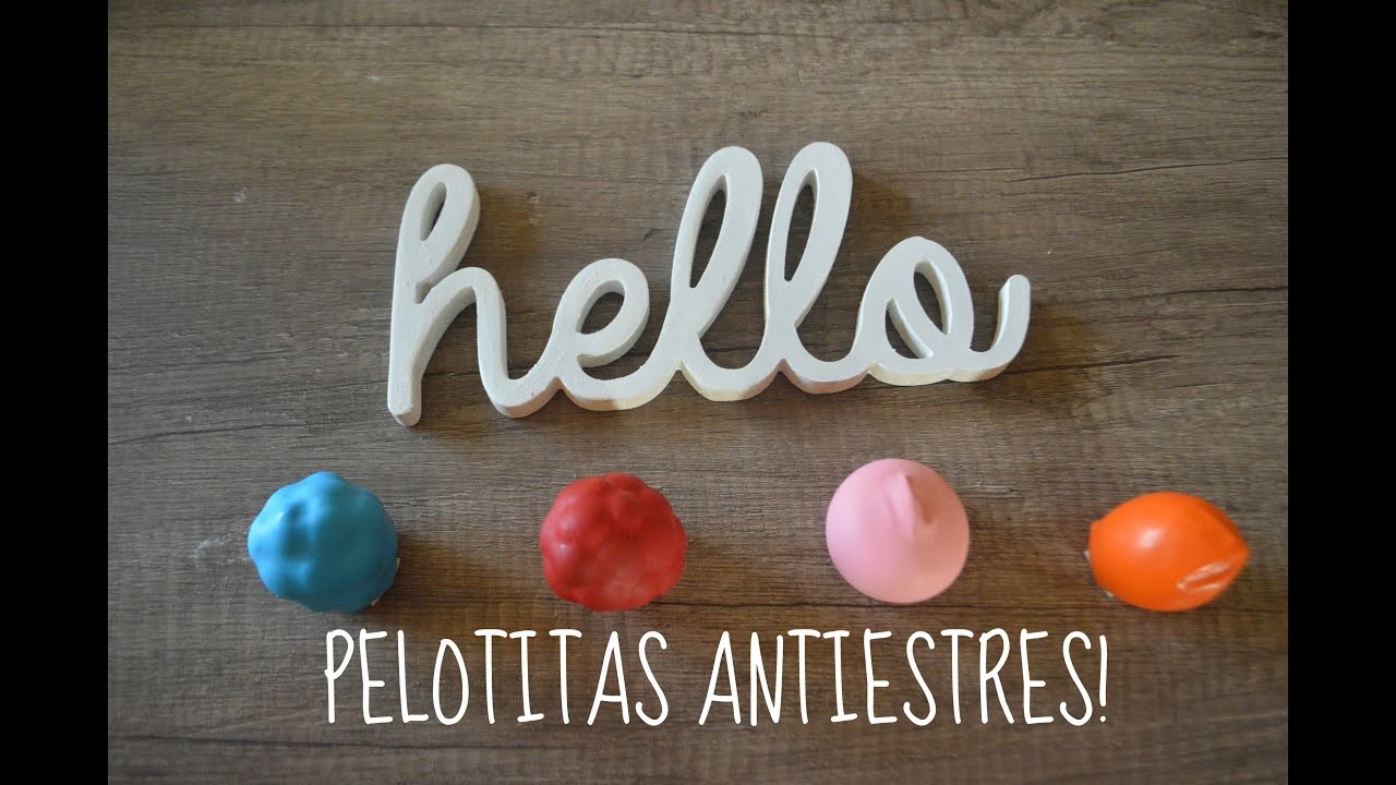 Haz  Pelotitas ANTIESTRES!. 3 ideas- Melina Sandoval